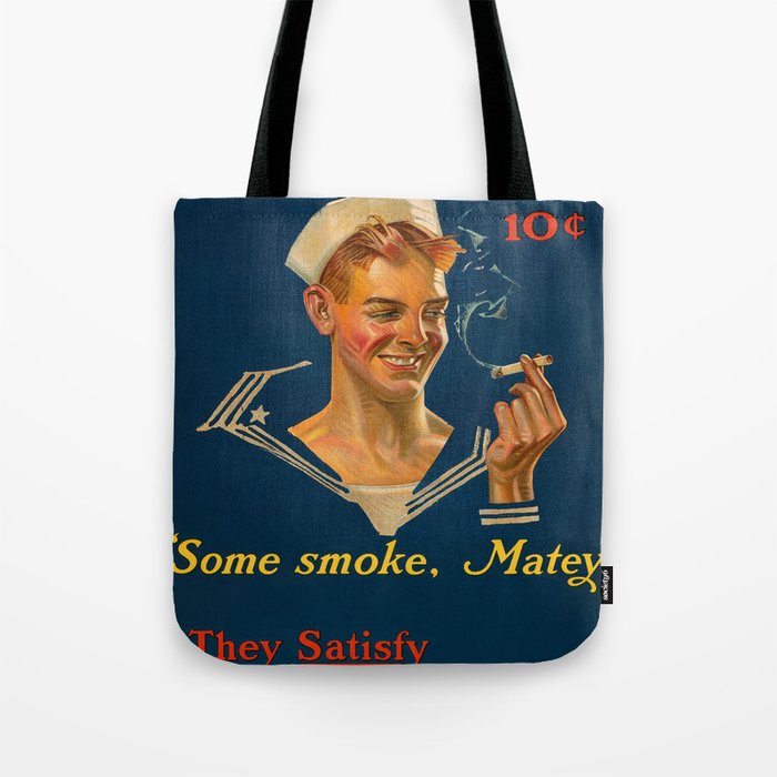 Chesterfield Cigarettes 10 Cents, Same Smoke, Matey by Joseph Christian Leyendecker Tote Bag