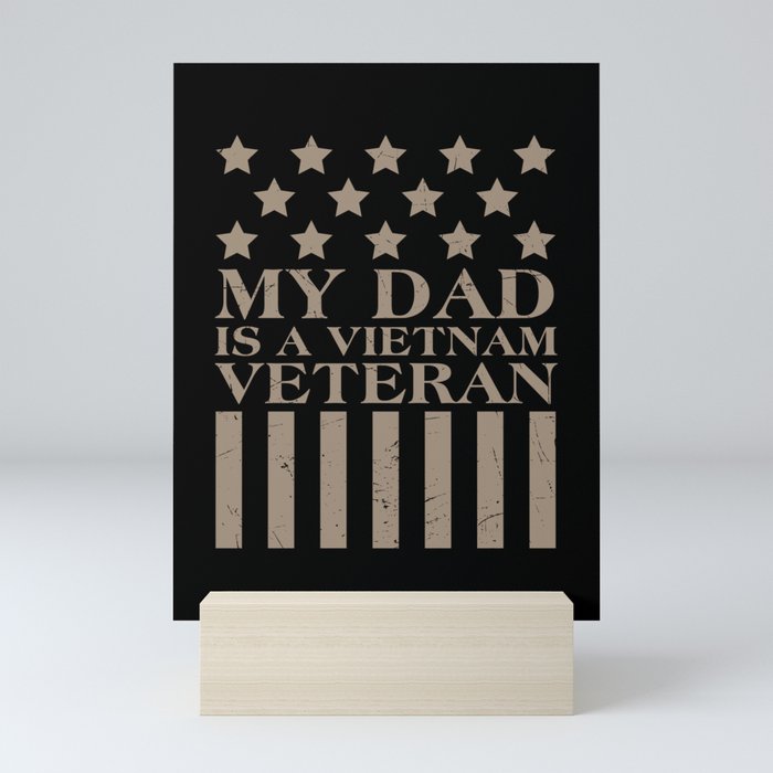 My Dad Is A Vietnam Veteran Mini Art Print