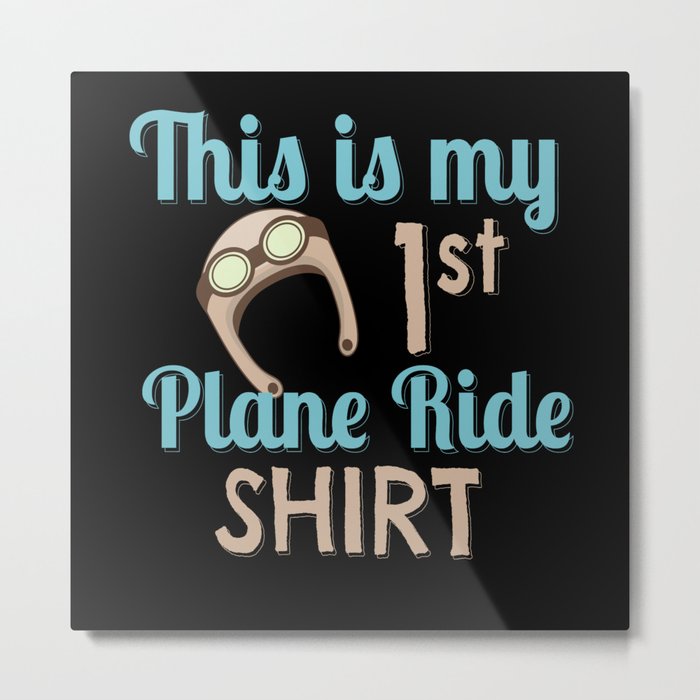 This is My First Plane Ride Airplane Metal Print
