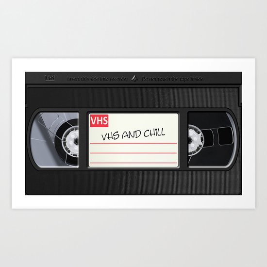 VHS and Chill Art Print