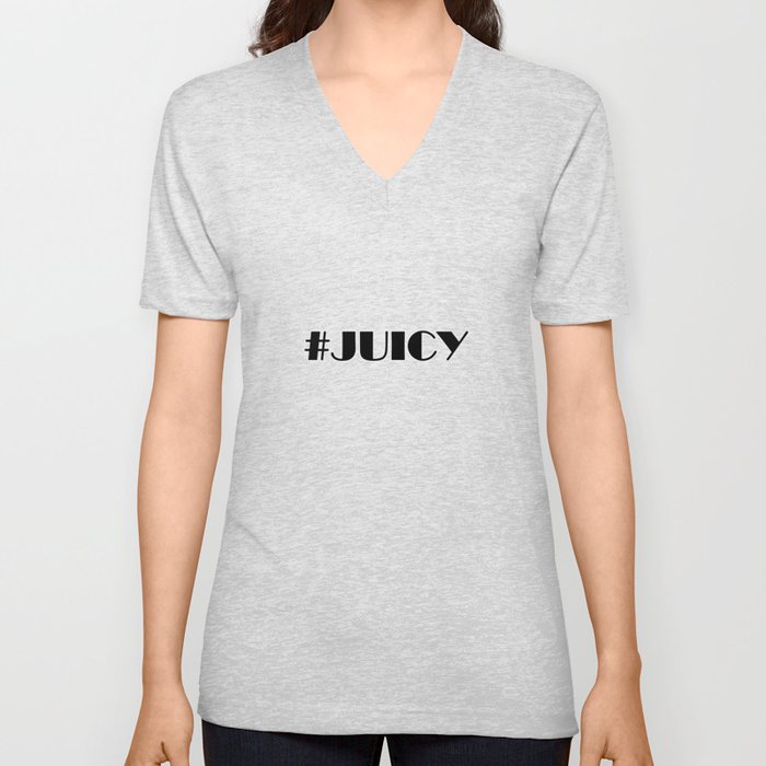 Hashtag Juicy  V Neck T Shirt