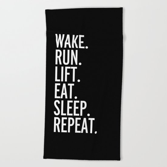 Run, Sleep, Repeat Gym Quote Beach Towel