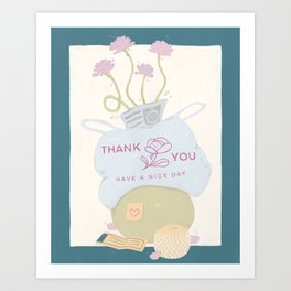 Thank You Have a Nice Day Art Print