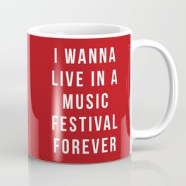 Live Music Festival Quote Coffee Mug