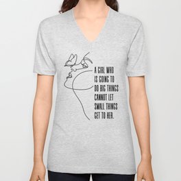 A girl who is going to do big things can not let small things get to her - Inspirational Motivational Quote for Girls V Neck T Shirt