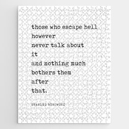 Those who escape hell - Charles Bukowski Quote - Literature - Typewriter Print Jigsaw Puzzle