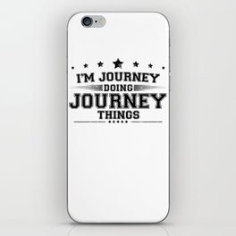 i’m Journey doing Journey things iPhone Skin
