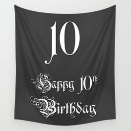 [ Thumbnail: Happy 10th Birthday - Fancy, Ornate, Intricate Look Wall Tapestry ]