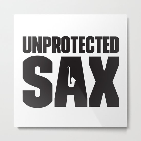 Unprotected Sax Metal Print