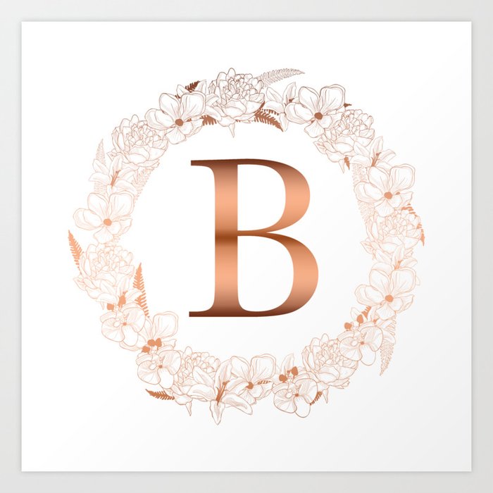 Letter B Rose Gold Initial Wedding Art Print by Dynamic Designs | Society6