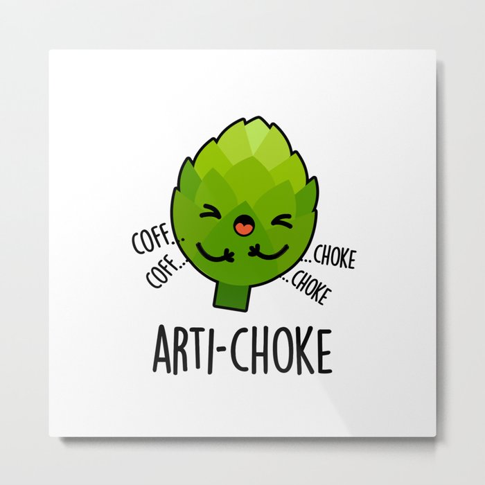Arti-choke Funny Choking Artichoke Pun Metal Print