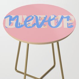 Never Give Up Side Table