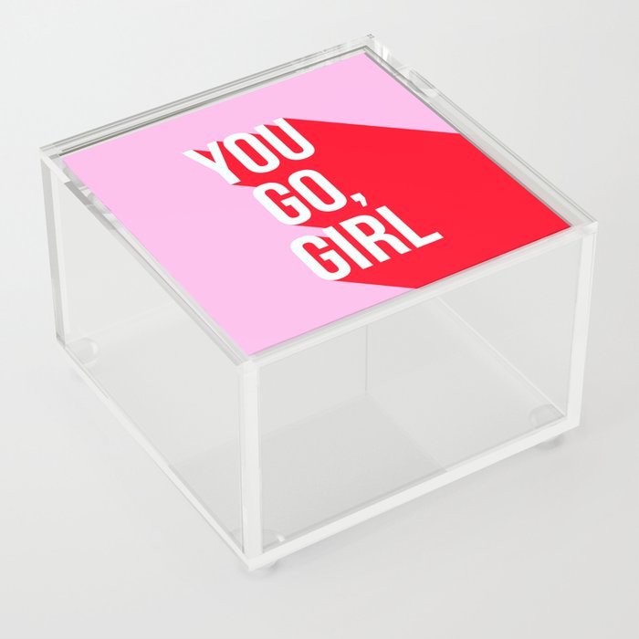 Girl Power - You go girl! Acrylic Box