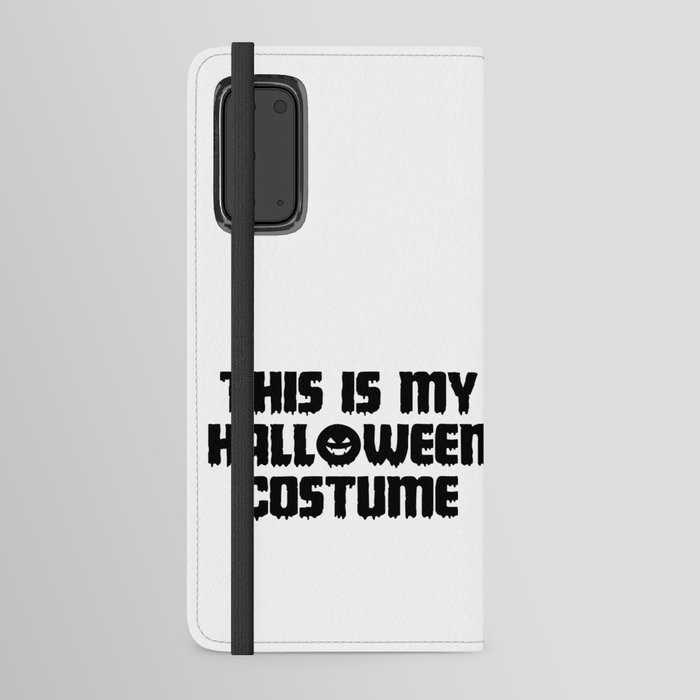 This Is My Halloween Costume Android Wallet Case