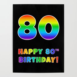 [ Thumbnail: HAPPY 80TH BIRTHDAY - Multicolored Rainbow Spectrum Gradient Poster ]