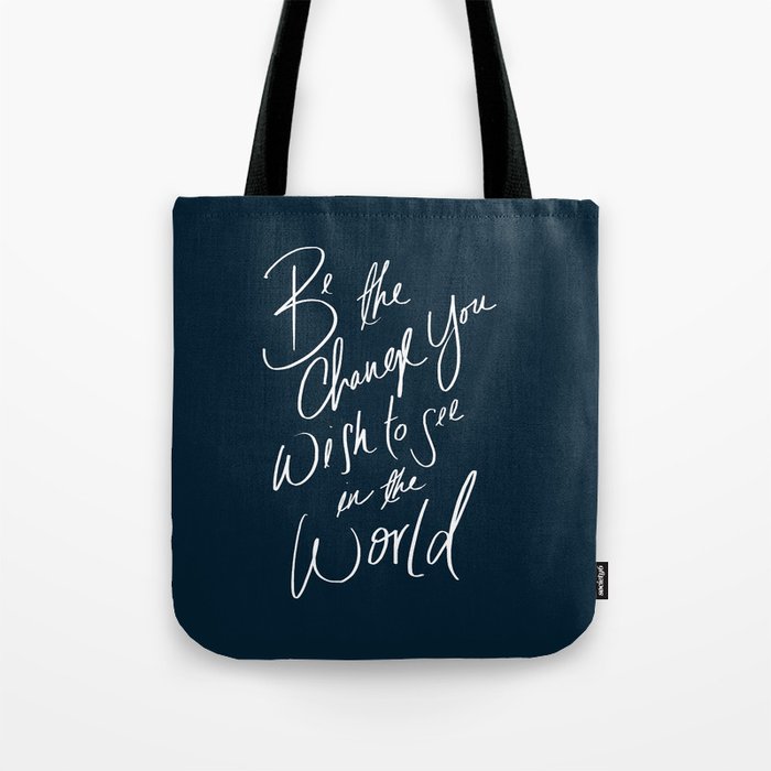 Be the Change Tote Bag