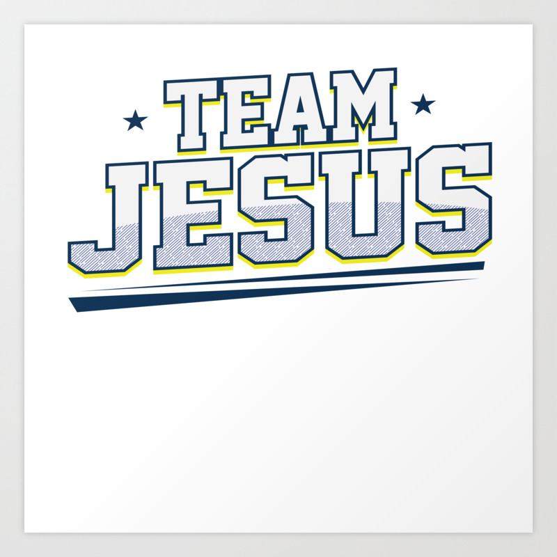 Funny Team Jesus Christ Priest Quote Meme Gift Art Print By Pubeast Society6