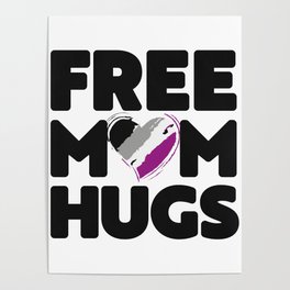 Free Mom Hugs Shirt, Free Mom Hugs Asexual Pride LGBTQIA Poster