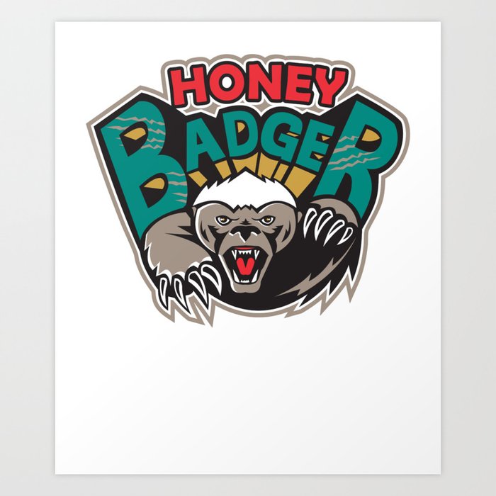 Funny Honey Badger Spirit Animal Mascot Art Print by MintedFresh | Society6