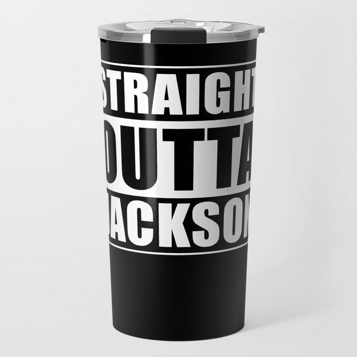 Straight Outta Jackson City Wyoming Travel Mug