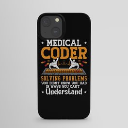 Medical Coder Solving Problems Assistant Coding iPhone Case