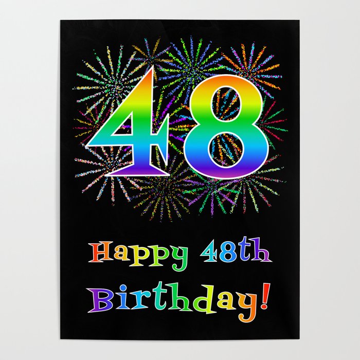 48th Birthday - Fun Rainbow Spectrum Gradient Pattern Text, Bursting Fireworks Inspired Background Poster
