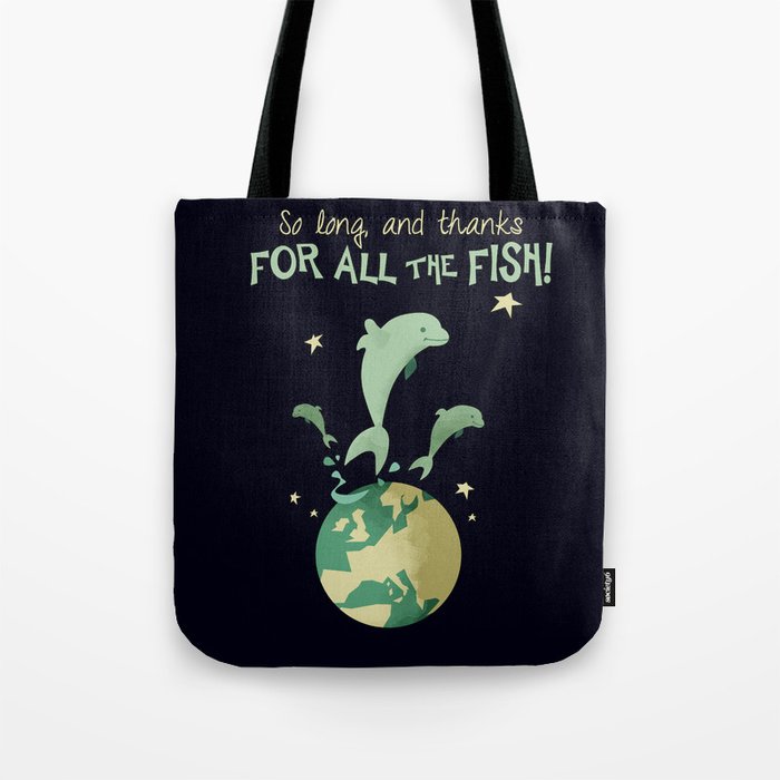 So long, and thanks for all the fish! Tote Bag
