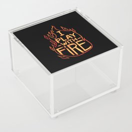 I Play With Fire Acrylic Box