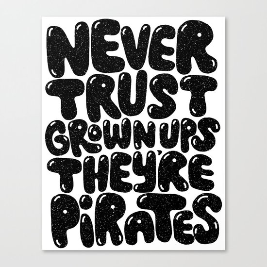 NEVER TRUST GROWN UPS Canvas Print