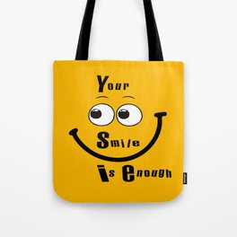 Your Smile  Tote Bag