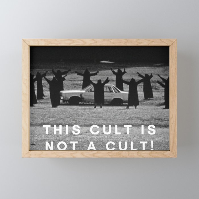'This Cult is not a Cult!' black and white photograph humorous meme with text photography Framed Mini Art Print