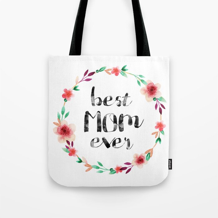 Best Mom Ever floral wreath Tote Bag
