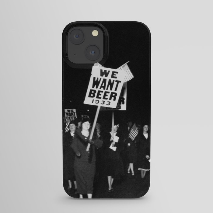 We Want Beer Too! Women Protesting Against Prohibition black and white photography - photographs iPhone Case