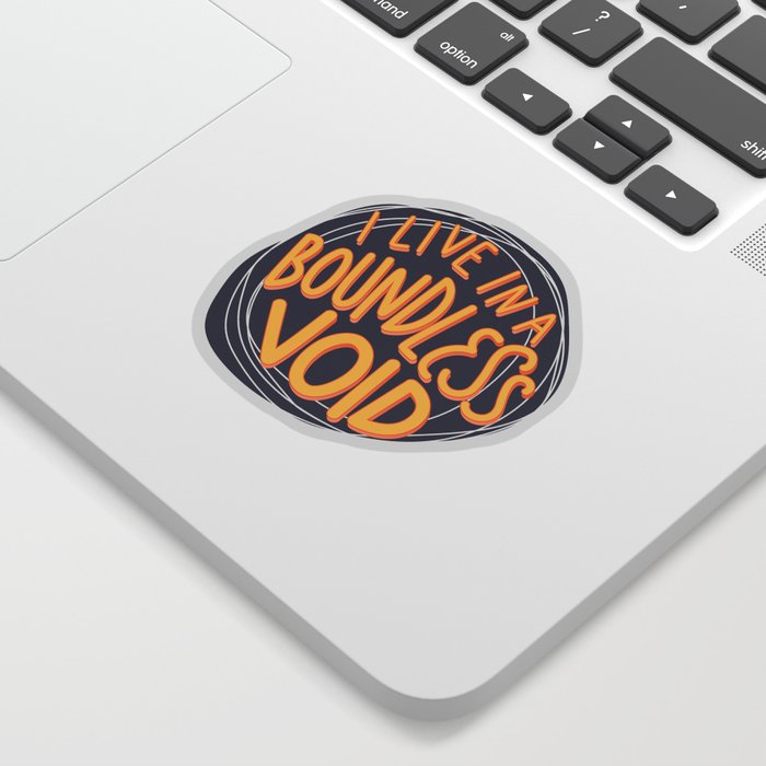 I live in a boundless void (The Good Place) Sticker