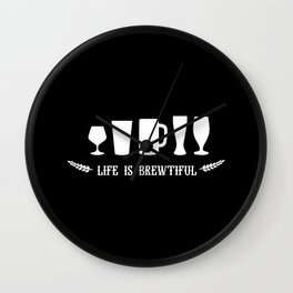 life is brewtiful Wall Clock | Funny, Beers, Beer, Brewery, Draftbeer, Drink, Lager, Quote, Stout, Saying 