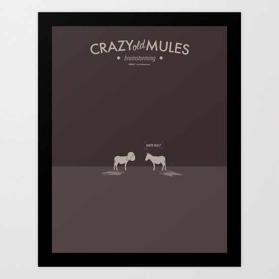Crazy old Mule / Darth Mule Art Print