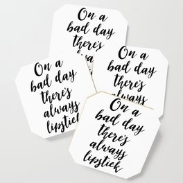 On a Bad Day There is Always Lipstick - Girls Room Decor, TEEN GIRLS, Girls Bedroom Decor, Inspirati Coaster