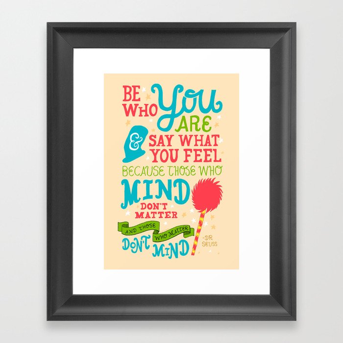Be Who You Are Framed Art Print