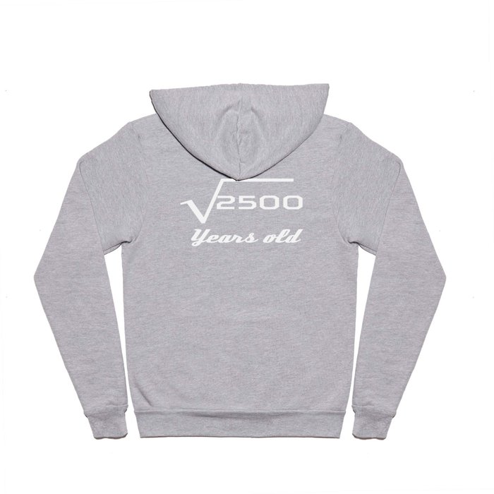 Square Root Of 2500 50 Years Old Hoody