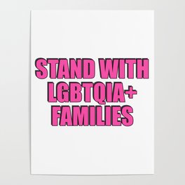 Stand with LGBTQIA+ Families pink Poster