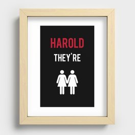 Harold, They're Lesbians Recessed Framed Print