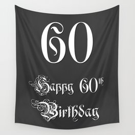 [ Thumbnail: Happy 60th Birthday - Fancy, Ornate, Intricate Look Wall Tapestry ]