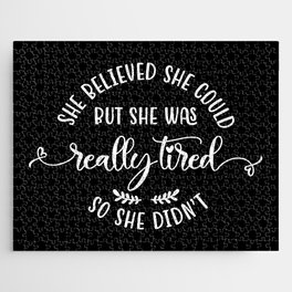 She Believed She Could Funny Sarcastic Quote Jigsaw Puzzle