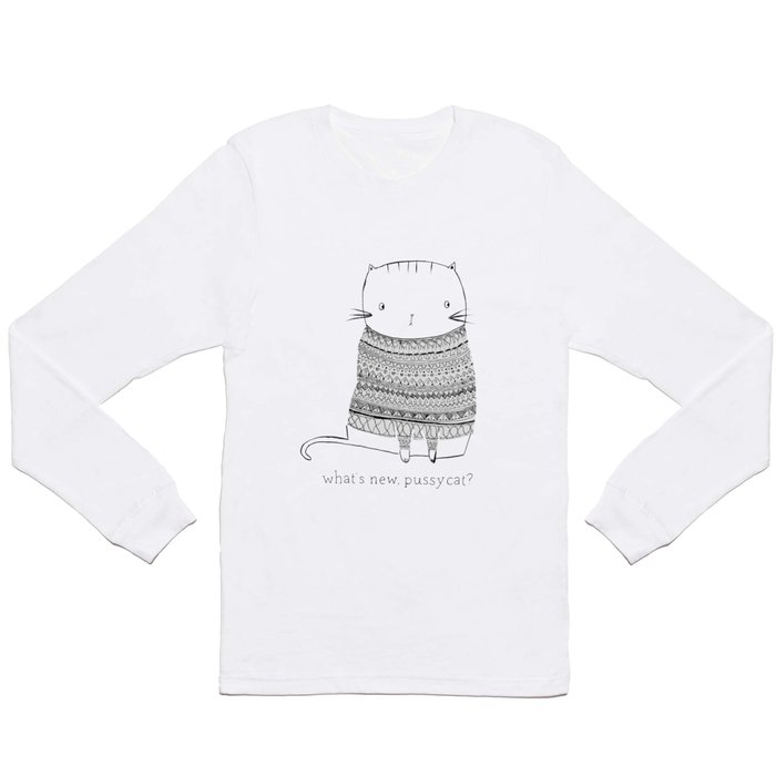what's new, pussy cat? Long Sleeve T Shirt