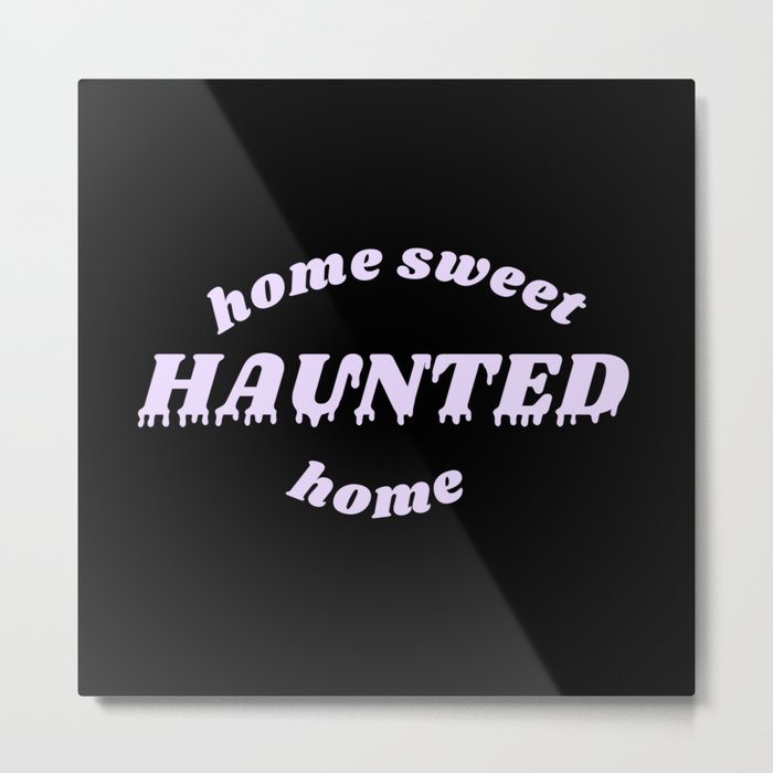 home sweet haunted home Metal Print