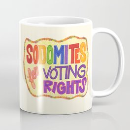 Sodomites for Voting Rights Coffee Mug