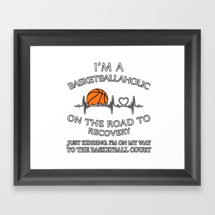 Im a basketballaholic Framed Art Print