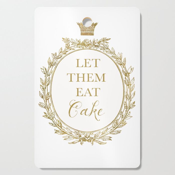 Let them eat cake Cutting Board