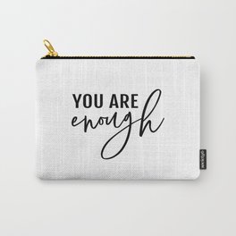You are enough Carry-All Pouch