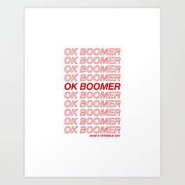 OK Boomer Art Print